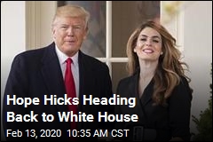 Hope Hicks Heading Back to White House