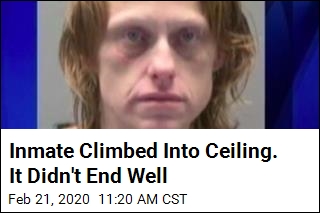 Inmate Climbed Into Ceiling. It Didn&#39;t End Well