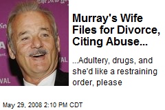 Murray's Wife Files for Divorce, Citing Abuse...