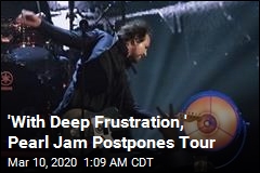 Pearl Jam Postpones Tour Over Virus Concerns
