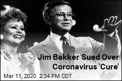 Jim Bakker Sued Over Coronavirus &#39;Cure&#39;