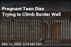Pregnant Teen Dies Trying to Climb Border Wall