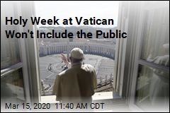 Holy Week at Vatican Won&#39;t Include the Public
