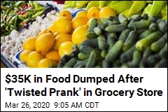 $35K in Food Dumped After &#39;Twisted Prank&#39; in Grocery Store