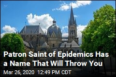 Patron Saint of Epidemics Has a Name That Will Throw You