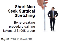 Short Men Seek Surgical Stretching