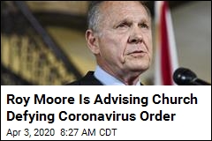Roy Moore Speaks at Church Defying COVID-19 Order