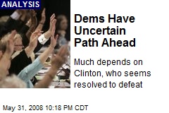 Dems Have Uncertain Path Ahead