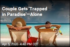 Couple Gets &#39;Trapped in Paradise&#39;&mdash;Alone