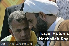 Israel Returns Hezbollah Spy