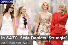 In SATC , Style Depicts 'Struggle'