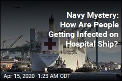 No One Should Be Getting the Virus on Navy Hospital Ship, but They Are