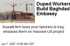 Duped Workers Build Baghdad Embassy
