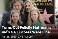 Turns Out Felicity Huffman&#39;s Kid&#39;s SAT Scores Were Fine
