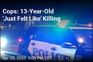 Cops: 13-Year-Old &#39;Just Felt Like&#39; Killing