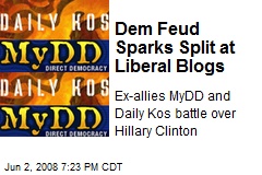 Dem Feud Sparks Split at Liberal Blogs