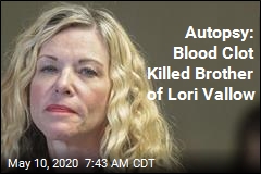 Lori Vallow&#39;s Brother Died of Blood Clot: Autopsy