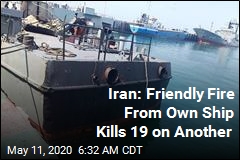 Iran: Friendly Fire From Navy Ship Kills 19 on Another