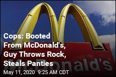 Cops: Booted From McDonald&#39;s, Guy Throws Rock, Steals Panties