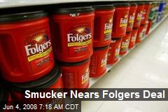 Smucker Nears Folgers Deal
