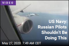 US Navy: Russian Pilots Shouldn&#39;t Be Doing This