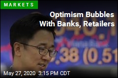 Optimism Bubbles With Banks, Retailers