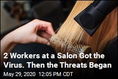 2 Workers at a Salon Got the Virus. Then the Threats Began
