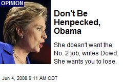 Don't Be Henpecked, Obama