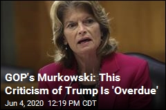 GOP&#39;s Murkowski: Not Sure I Could Vote for Trump