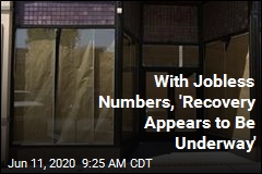 With Jobless Numbers, &#39;Recovery Appears to Be Underway&#39;