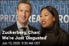 Zuckerberg, Chan: We&#39;re Just &#39;Disgusted&#39;