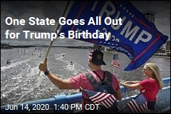 One State Goes All Out for Trump&#39;s Birtthday