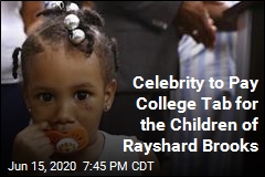 Celebrity to Pay College Tab for the Children of Rayshard Brooks