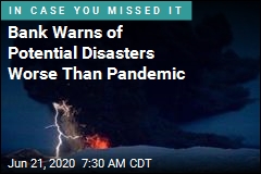 Bank Warns of Potential Disasters Worse Than Pandemic