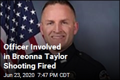 Officer Involved in Breonna Taylor Shooting Fired