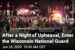After a Night of Upheaval, Enter the Wisconsin National Guard