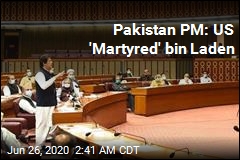 Pakistan PM Says US &#39;Martyred&#39; bin Laden