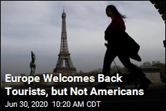 Europe Welcomes Back Tourists, but Not Americans