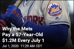 Why the Mets Pay a 57-Year-Old $1.2M Every July 1