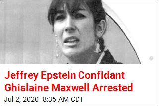 Jeffrey Epstein Confidant Ghislaine Maxwell Arrested