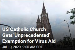 One of Biggest &#39;Winners&#39; of Federal Virus Aid: Catholic Church