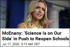 McEnany: &#39;Science Is on the Side&#39; of Reopening Schools
