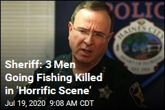 Sheriff: 3 Men Going Fishing Killed in &#39;Massacre&#39;