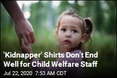 &#39;Kidnapper&#39; Shirts Don&#39;t End Well for Child Welfare Staff