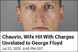 Chauvin, Wife Hit With Charges Unrelated to George Floyd