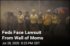 Wall of Moms Sues Feds Over Protest Violence