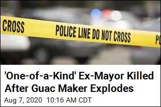 &#39;High-Pressure&#39; Guac Maker Explodes, Killing Ex-Mayor