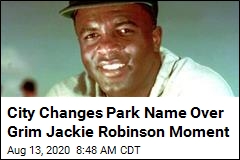 City Changes Park Name Over Grim Jackie Robinson Moment
