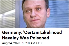Germany: &#39;Certain Likelihood&#39; Navalny Was Poisoned
