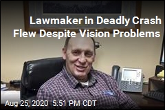 Lawmaker in Deadly Crash Flew Despite Vision Problems